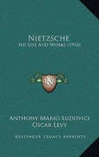 Nietzsche: His Life And Works (1916)