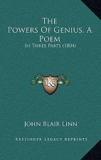 The Powers Of Genius, A Poem: In Three Parts (1804)