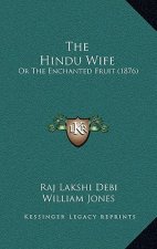 The Hindu Wife: Or The Enchanted Fruit (1876)