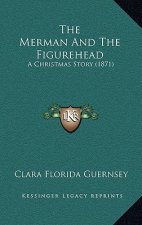 The Merman And The Figurehead: A Christmas Story (1871)