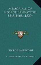 Memorials Of George Bannatyne, 1545-1608 (1829)