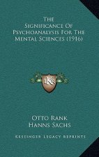 The Significance Of Psychoanalysis For The Mental Sciences (1916)