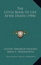 The Little Book Of Life After Death (1904)