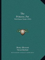 The Princess, Pat: With Eleanor Painter (1905)