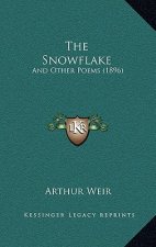 The Snowflake: And Other Poems (1896)