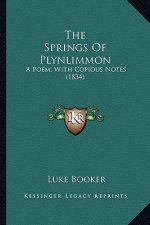 The Springs Of Plynlimmon: A Poem, With Copious Notes (1834)