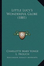 Little Lucy's Wonderful Globe (1881)