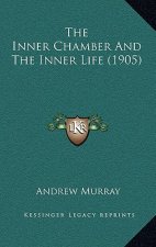 The Inner Chamber And The Inner Life (1905)