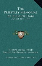 The Priestley Memorial at Birmingham: August, 1874 (1875)