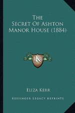 The Secret Of Ashton Manor House (1884)