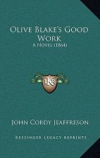 Olive Blake's Good Work: A Novel (1864)