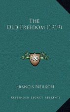 The Old Freedom (1919)