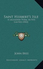 Saint Herbert's Isle: A Legendary Poem, In Five Cantos (1832)