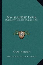 Ny-Islandsk Lyrik: Oversaettelser Og Studier (1901)