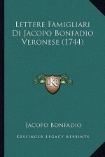 Lettere Famigliari Di Jacopo Bonfadio Veronese (1744)