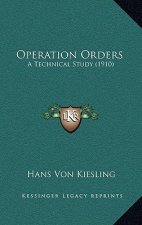 Operation Orders: A Technical Study (1910)