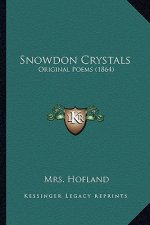 Snowdon Crystals: Original Poems (1864)