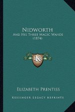 Nidworth: And His Three Magic Wands (1874)