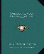 Simsadus, London: The American Navy In Europe (1920)