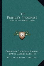 The Prince's Progress: And Other Poems (1866)