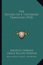 The Odyssey Of A Torpedoed Transport (1918)