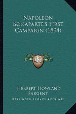 Napoleon Bonaparte's First Campaign (1894)