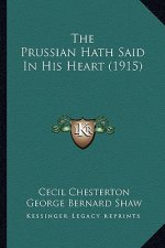 The Prussian Hath Said In His Heart (1915)
