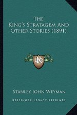 The King's Stratagem And Other Stories (1891)