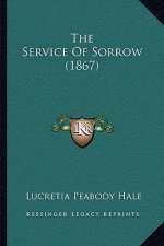 The Service Of Sorrow (1867)