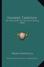 Number Thirteen: Or The Story Of The Lost Vestal (1885)