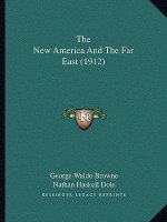 The New America And The Far East (1912)
