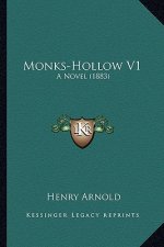 Monks-Hollow V1: A Novel (1883)