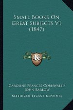Small Books On Great Subjects V1 (1847)