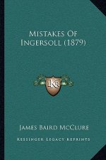 Mistakes Of Ingersoll (1879)