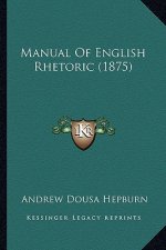 Manual Of English Rhetoric (1875)