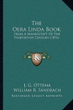 The Oera Linda Book: From A Manuscript Of The Thirteenth Century (1876)