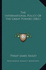 The International Policy Of The Great Powers (1861)