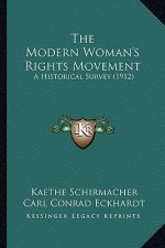 The Modern Woman's Rights Movement: A Historical Survey (1912)