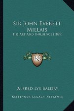 Sir John Everett Millais: His Art And Influence (1899)