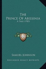 The Prince Of Abissinia: A Tale (1783)