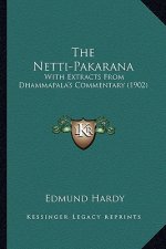 The Netti-Pakarana: With Extracts From Dhammapala's Commentary (1902)