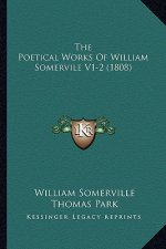 The Poetical Works Of William Somervile V1-2 (1808)