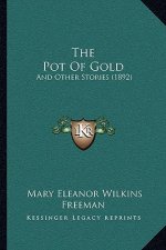 The Pot Of Gold: And Other Stories (1892)
