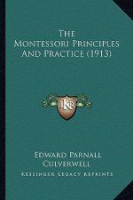 The Montessori Principles And Practice (1913)