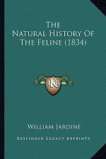 The Natural History Of The Feline (1834)