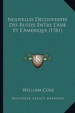 Nouvelles Decouvertes Des Russes Entre L'Asie Et L'Amerique (1781)