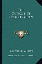 The Outpost Of Eternity (1912)