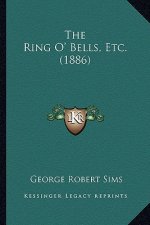 The Ring O' Bells, Etc. (1886)