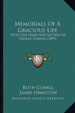 Memorials Of A Gracious Life: With The Diary And Letters Of George Cowell (1895)