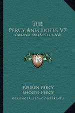The Percy Anecdotes V7: Original And Select (1868)